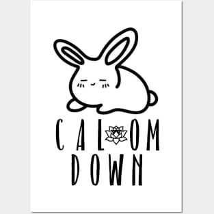 You Need to Cal OM Down Bunny Posters and Art